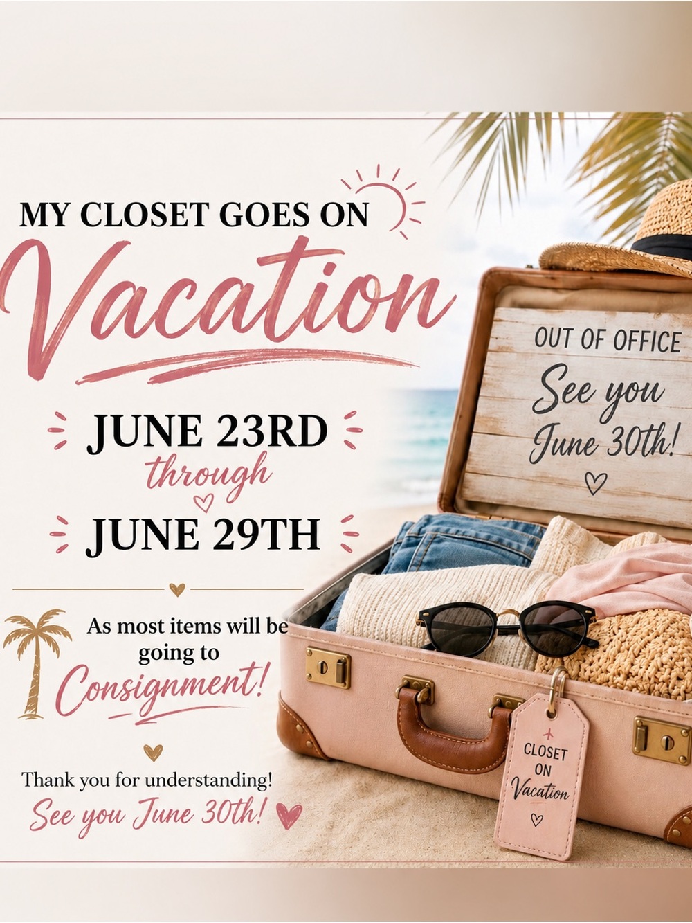 🚨 JUNE 2026 • CLOSET VACATION NOTICE 🚨